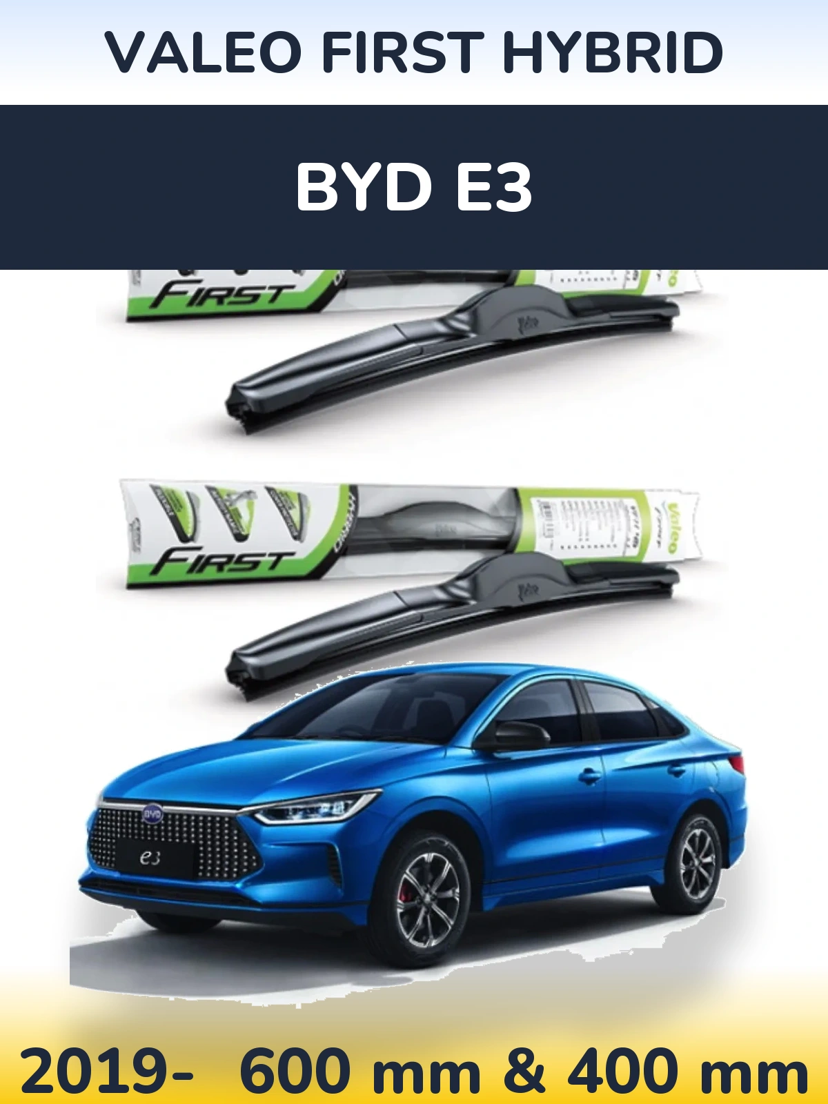 Front wiper blade set Valeo First Hybrid 600 & 400 mm for BYD E3 2019-2026