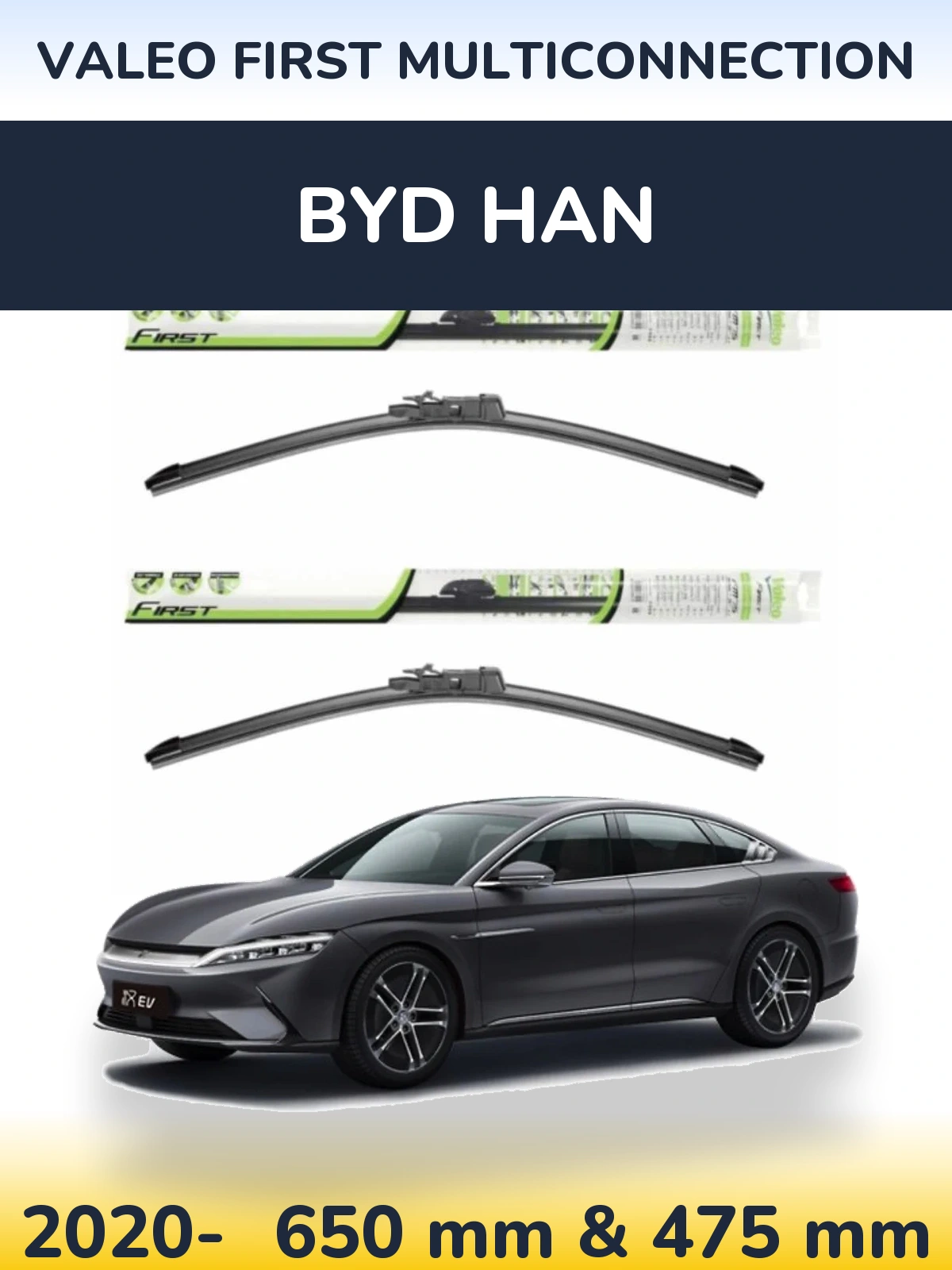 Front wiper blade set Valeo First MultiConnection 650 & 475 mm for BYD Han 2020-2026