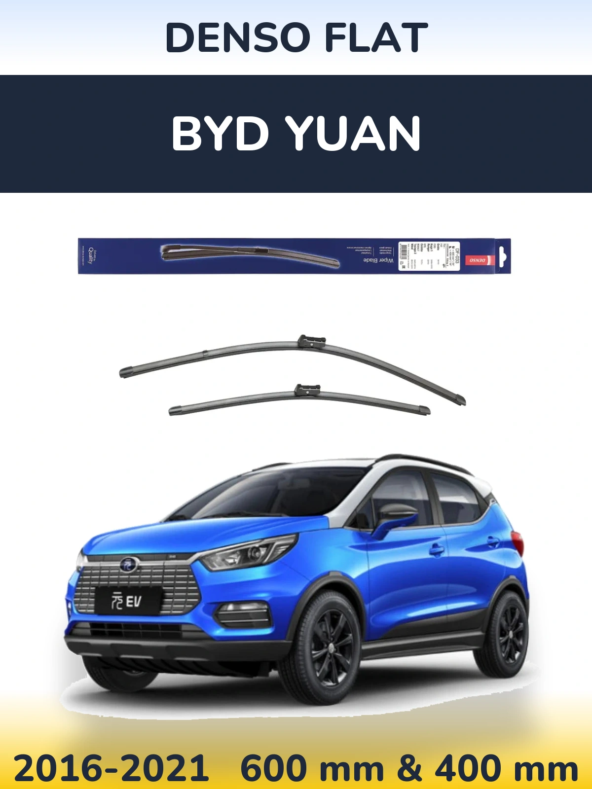 Комплект передних дворников Denso Flat 600 & 400 мм для BYD Yuan 2016-2021