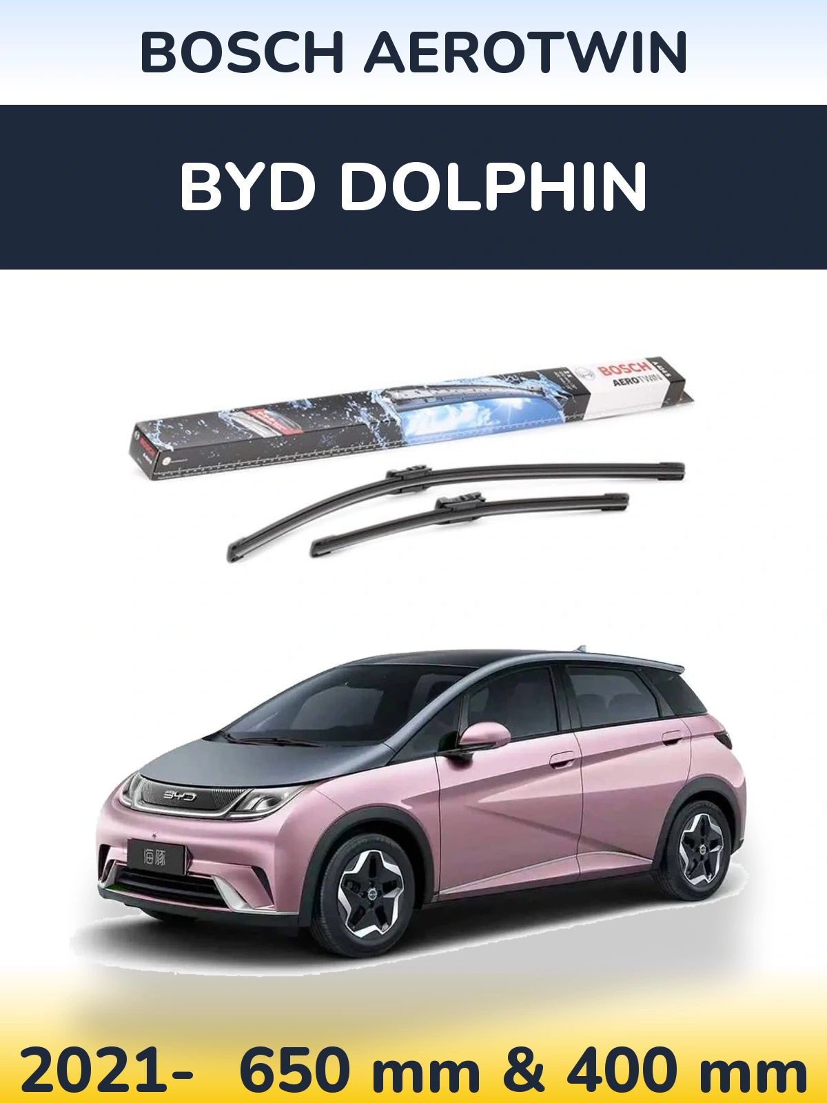 Front wiper blade set BOSCH AeroTwin 650 & 400 mm for BYD Dolphin 2021-2026