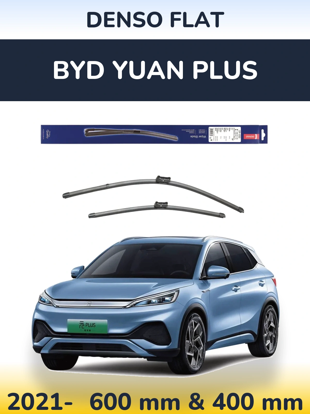 Комплект передних дворников Denso Flat 600 & 400 мм для BYD Yuan Plus 2021-2026