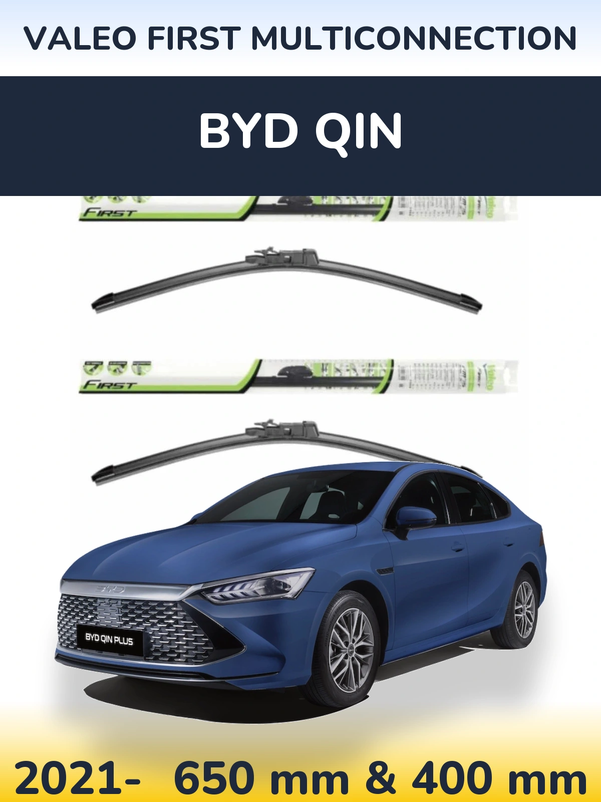 Front wiper blade set Valeo First MultiConnection 650 & 400 mm for BYD Qin 2021-2026