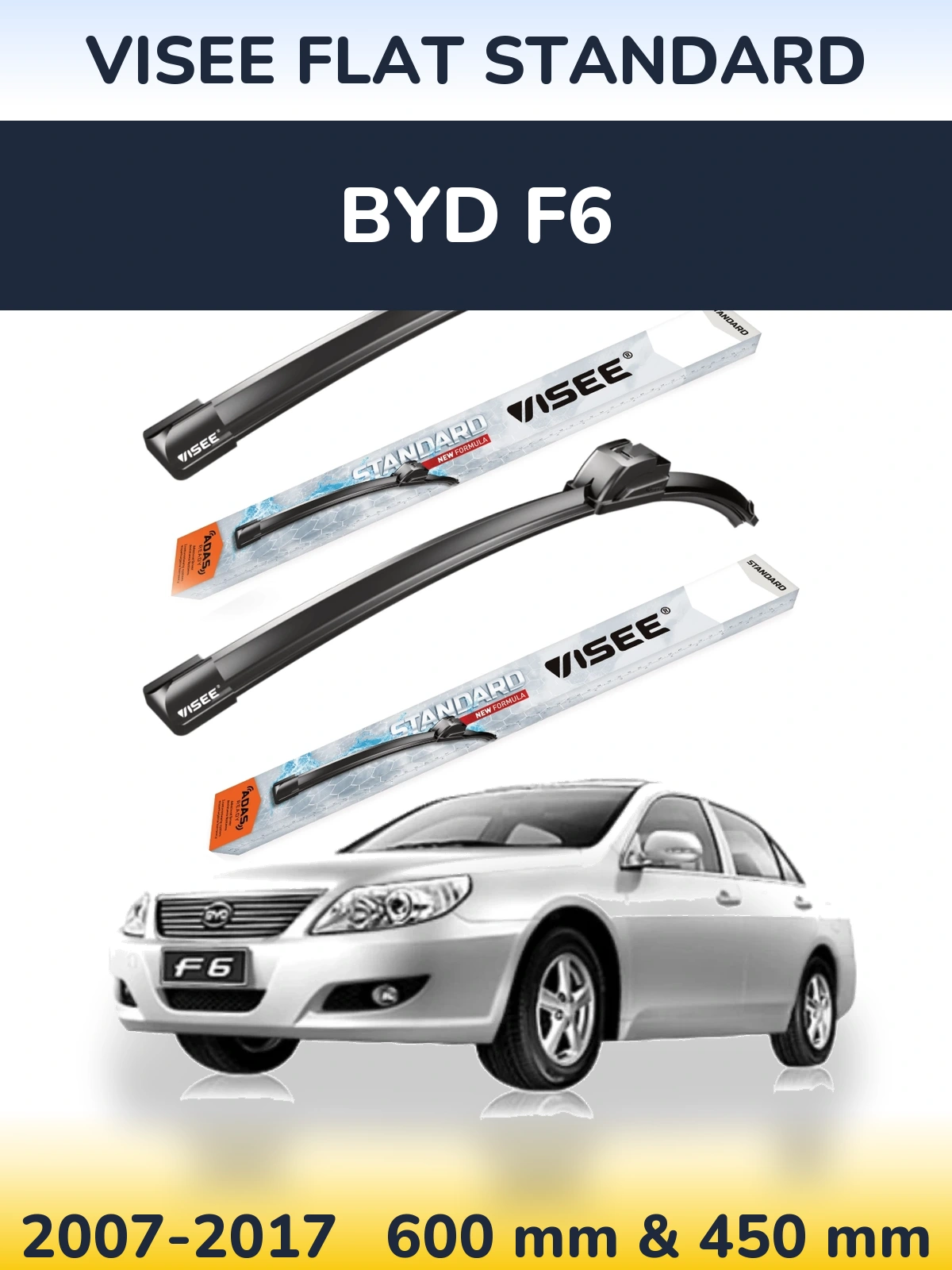 Komplet przednich wycieraczek VISEE FLAT STANDARD 600 & 450 mm do BYD F6 2007-2017