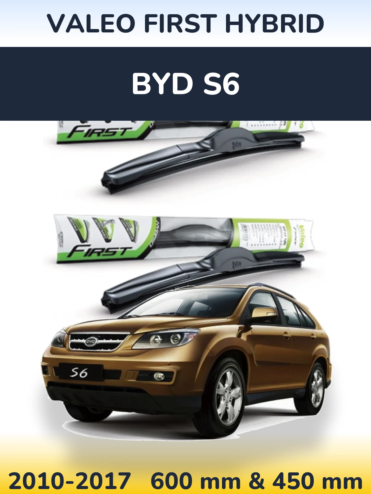 Komplet przednich wycieraczek Valeo First Hybrid 600 & 450 mm do BYD S6 2010-2017