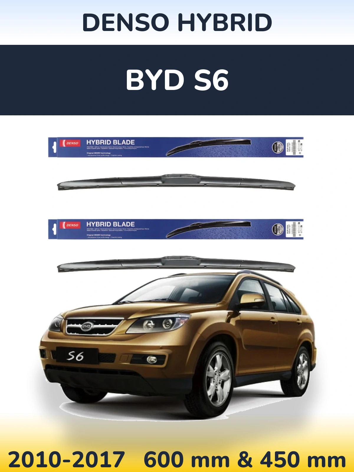 Komplet przednich wycieraczek Denso Hybrid 600 & 450 mm do BYD S6 2010-2017