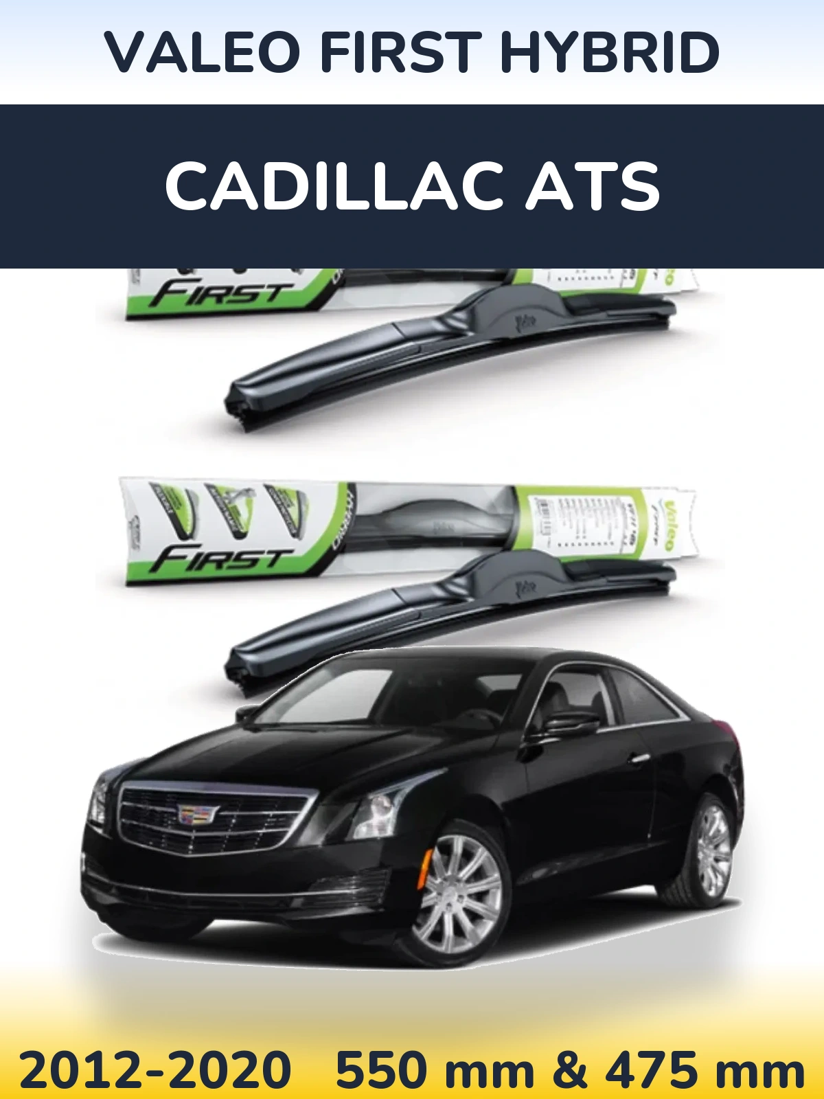 Комплект передніх щіток Valeo First Hybrid 550 & 475 мм для Cadillac ATS 2012-2020