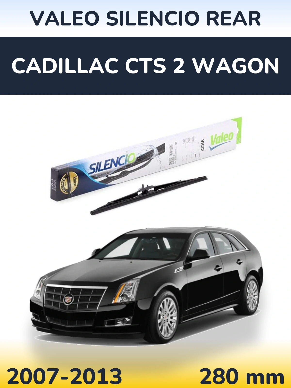 Задня щітка Valeo Silencio Rear 280 мм для Cadillac CTS 2 Wagon 2007-2013