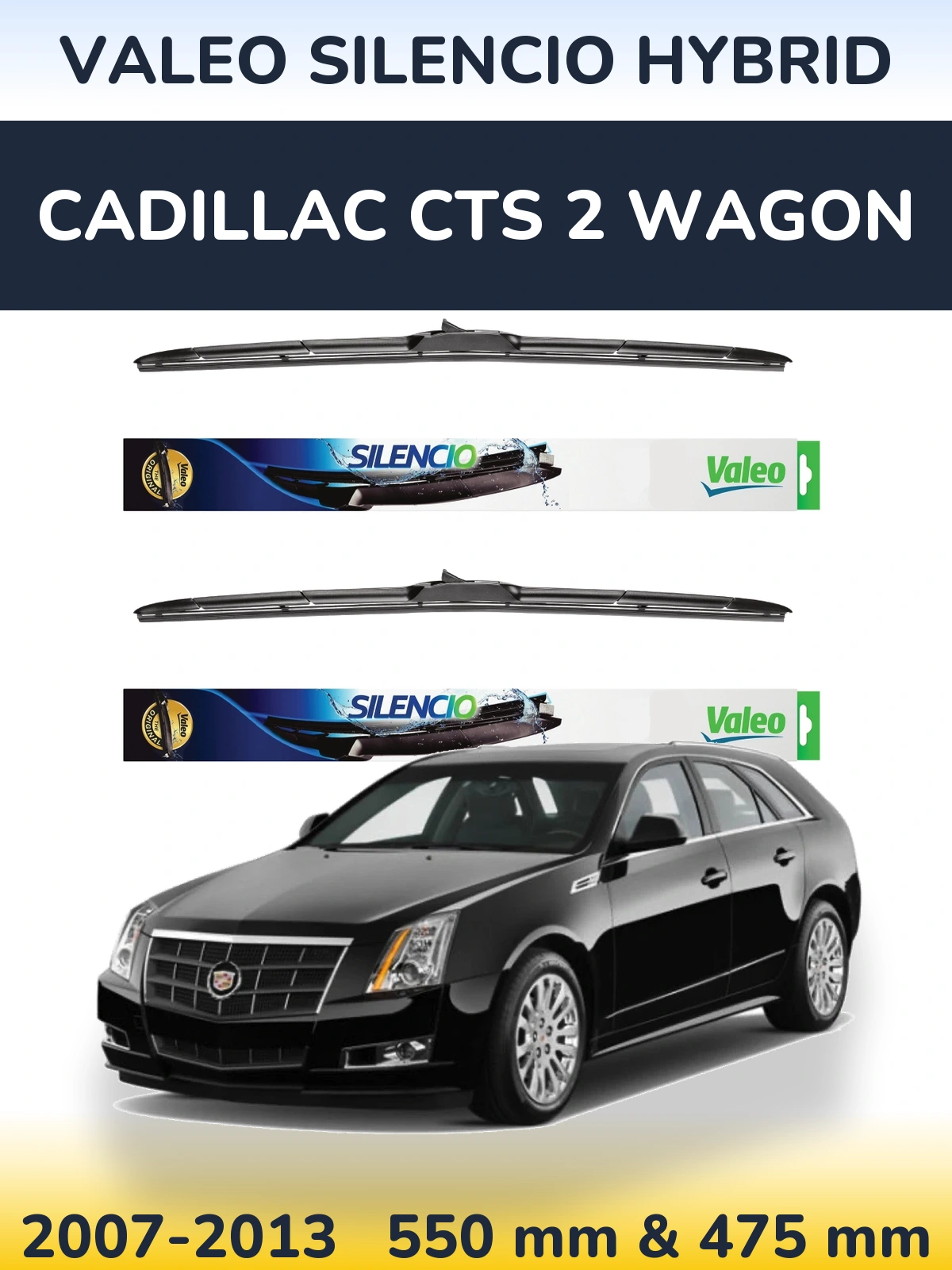 Комплект передніх щіток Valeo Silencio Hybrid 550 & 475 мм для Cadillac CTS 2 Wagon 2007-2013
