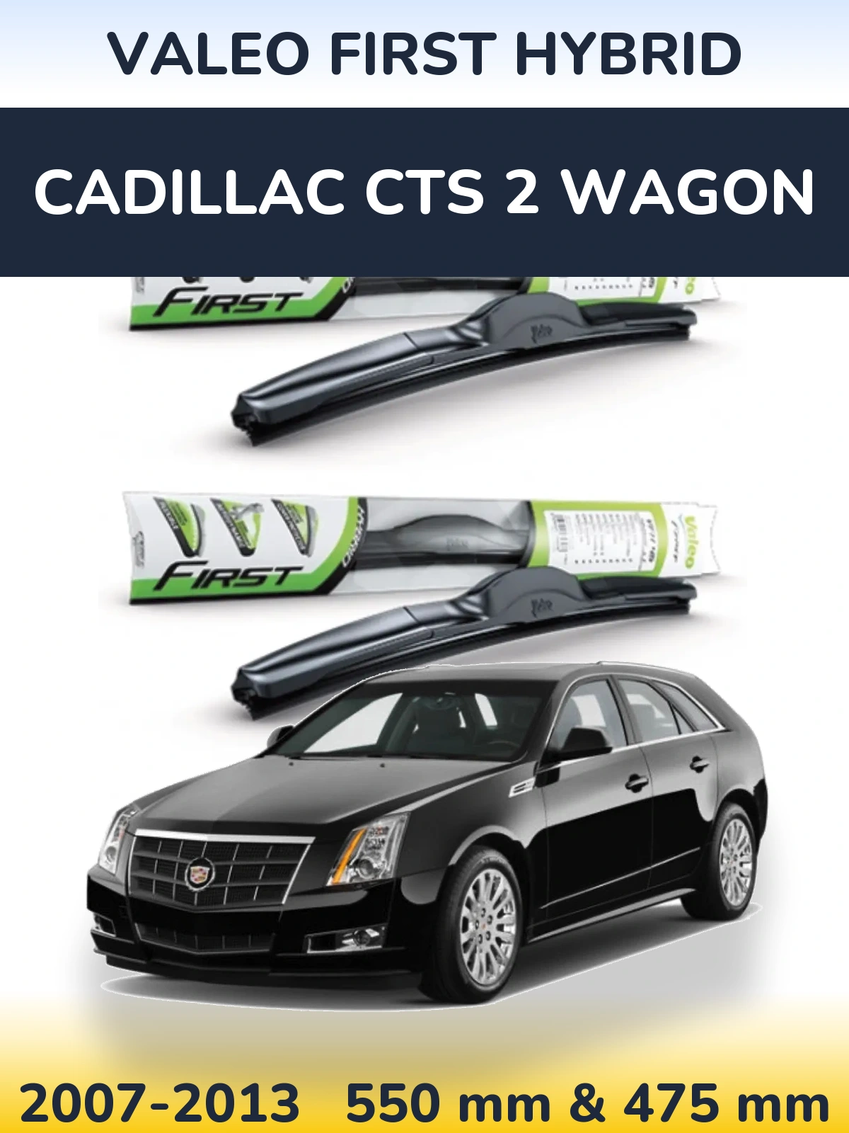 Комплект передних дворников Valeo First Hybrid 550 & 475 мм для Cadillac CTS 2 Wagon 2007-2013