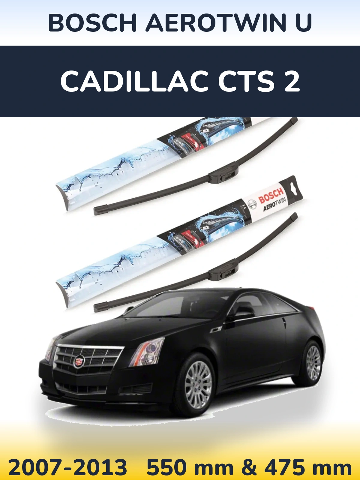 Комплект передних дворников BOSCH AeroTwin U 550 & 475 мм для Cadillac CTS 2 2007-2013
