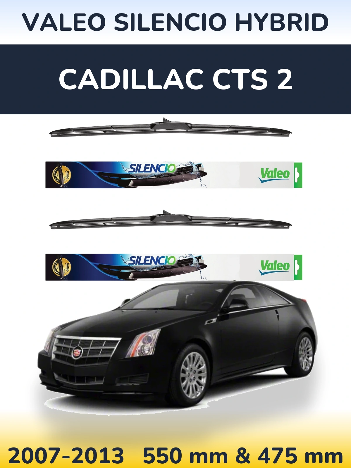 Комплект передніх щіток Valeo Silencio Hybrid 550 & 475 мм для Cadillac CTS 2 2007-2013