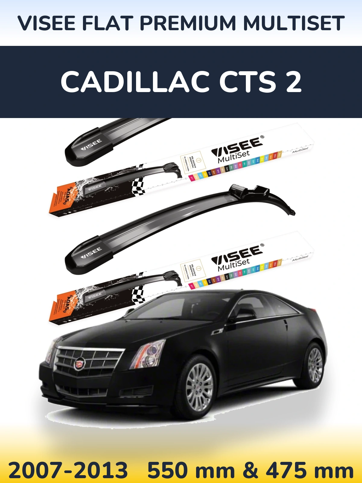 Front wiper blade set VISEE FLAT PREMIUM MultiSet 550 & 475 mm for Cadillac CTS 2 2007-2013