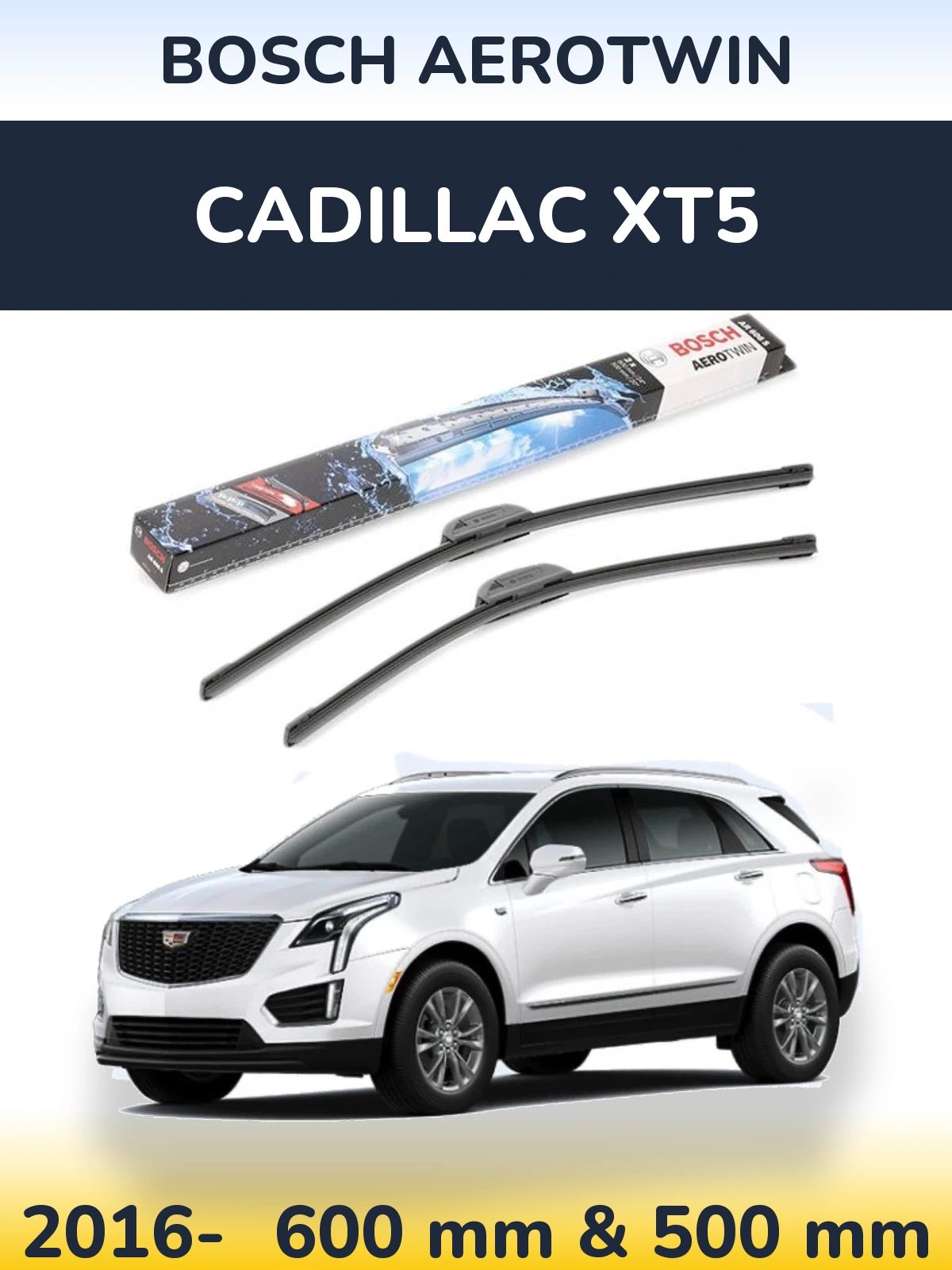 Front wiper blade set BOSCH AeroTwin 600 & 500 mm for Cadillac XT5 2016-2026