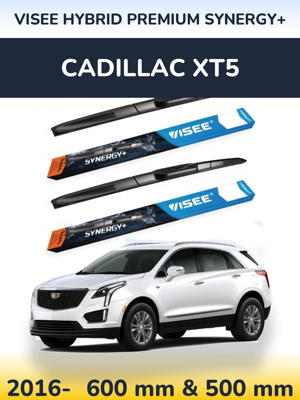 Front wiper blade set VISEE HYBRID PREMIUM SYNERGY+ 600 & 500 mm for Cadillac XT5 2016-2026