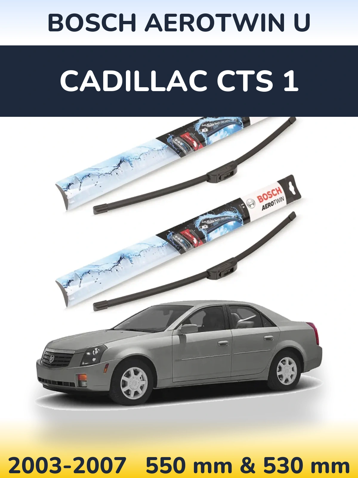 Komplet przednich wycieraczek BOSCH AeroTwin U 550 & 530 mm do Cadillac CTS 1 2003-2007