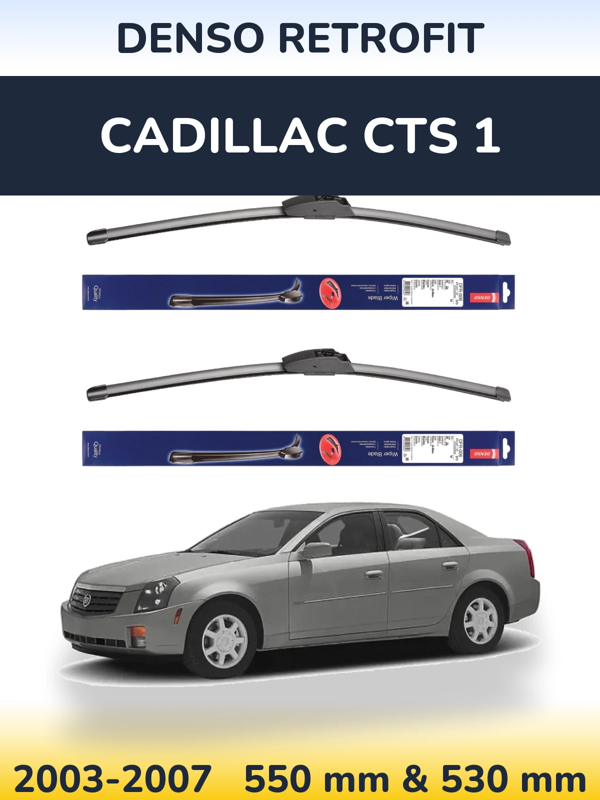 Front wiper blade set Denso Retrofit 550 & 530 mm for Cadillac CTS 1 2003-2007