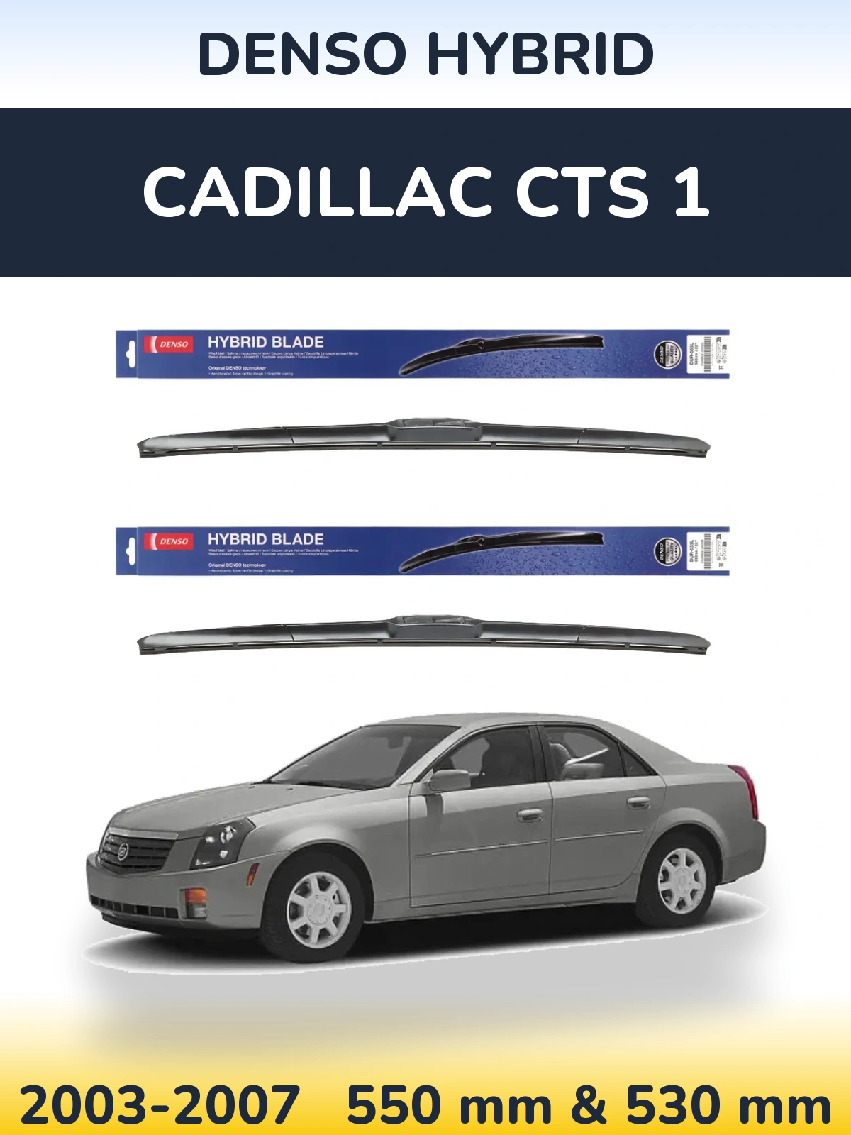 Front wiper blade set Denso Hybrid 550 & 530 mm for Cadillac CTS 1 2003-2007