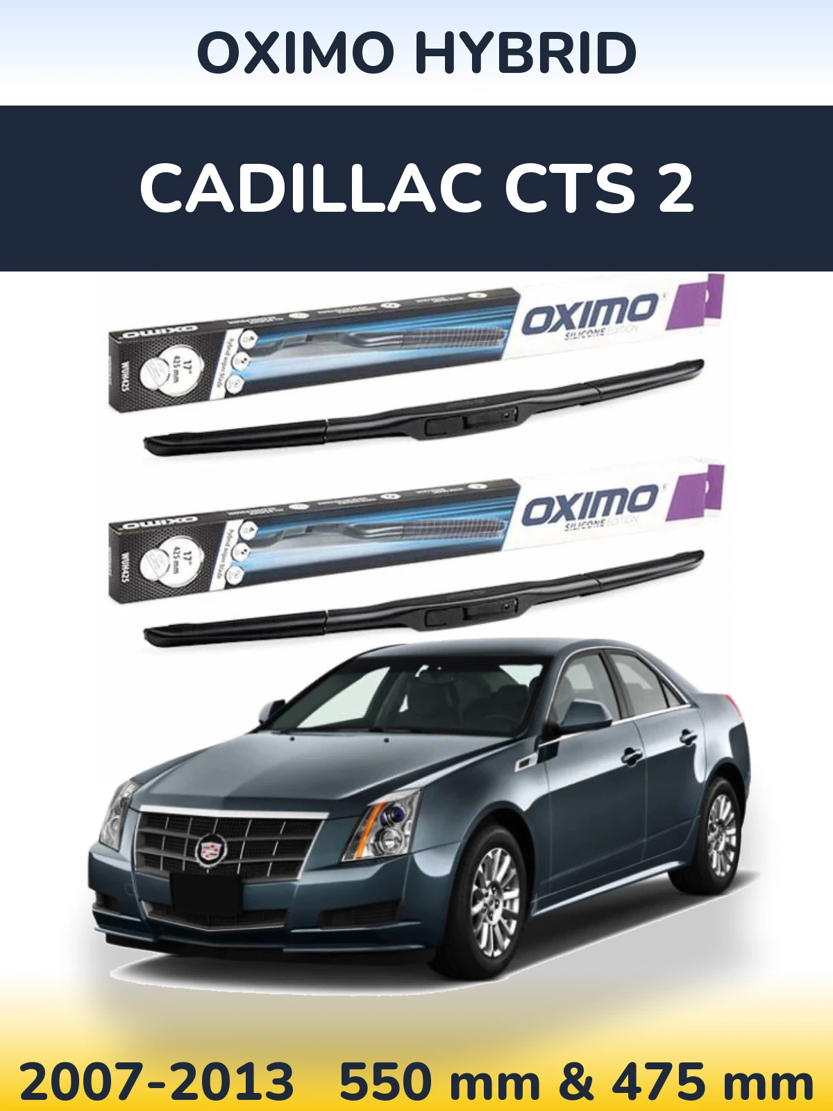Комплект передніх щіток Oximo Hybrid 550 & 475 мм для Cadillac CTS 2 2007-2013