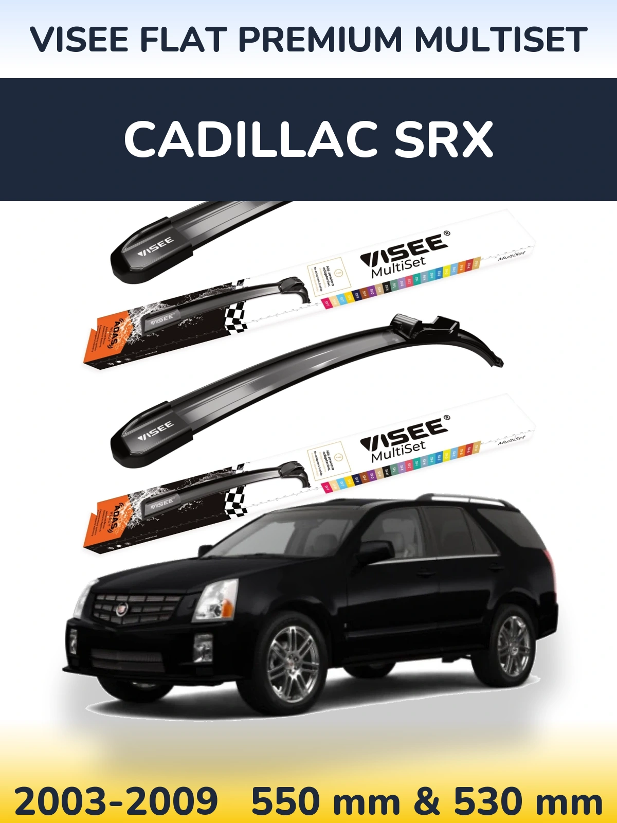 Komplet przednich wycieraczek VISEE FLAT PREMIUM MultiSet 550 & 530 mm do Cadillac SRX 2003-2009