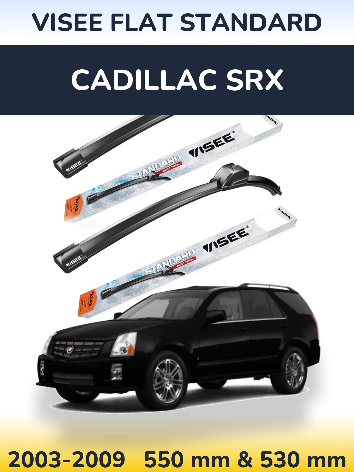 Front wiper blade set VISEE FLAT STANDARD 550 & 530 mm for Cadillac SRX 2003-2009