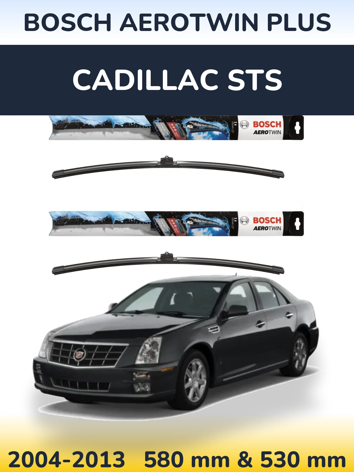 Комплект передних дворников BOSCH AeroTwin Plus 580 & 530 мм для Cadillac STS 2004-2013