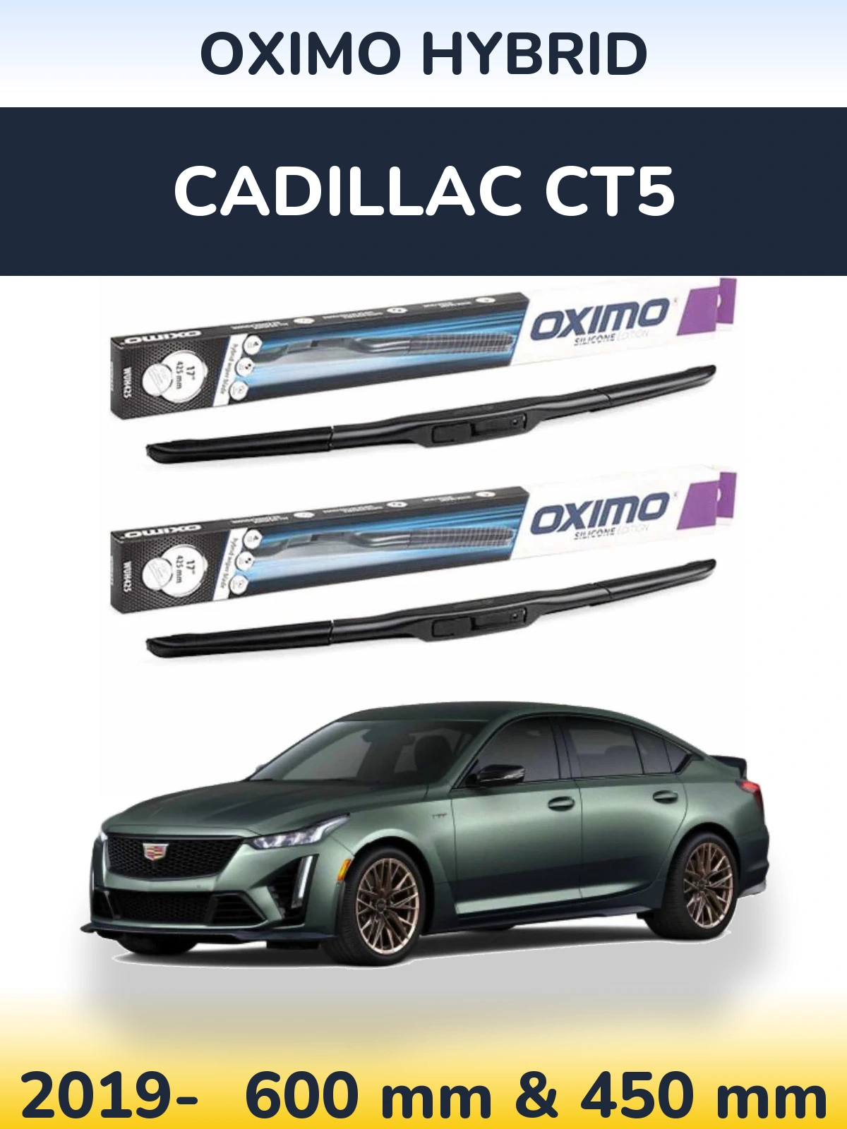 Front wiper blade set Oximo Hybrid 600 & 450 mm for Cadillac CT5 2019-2026