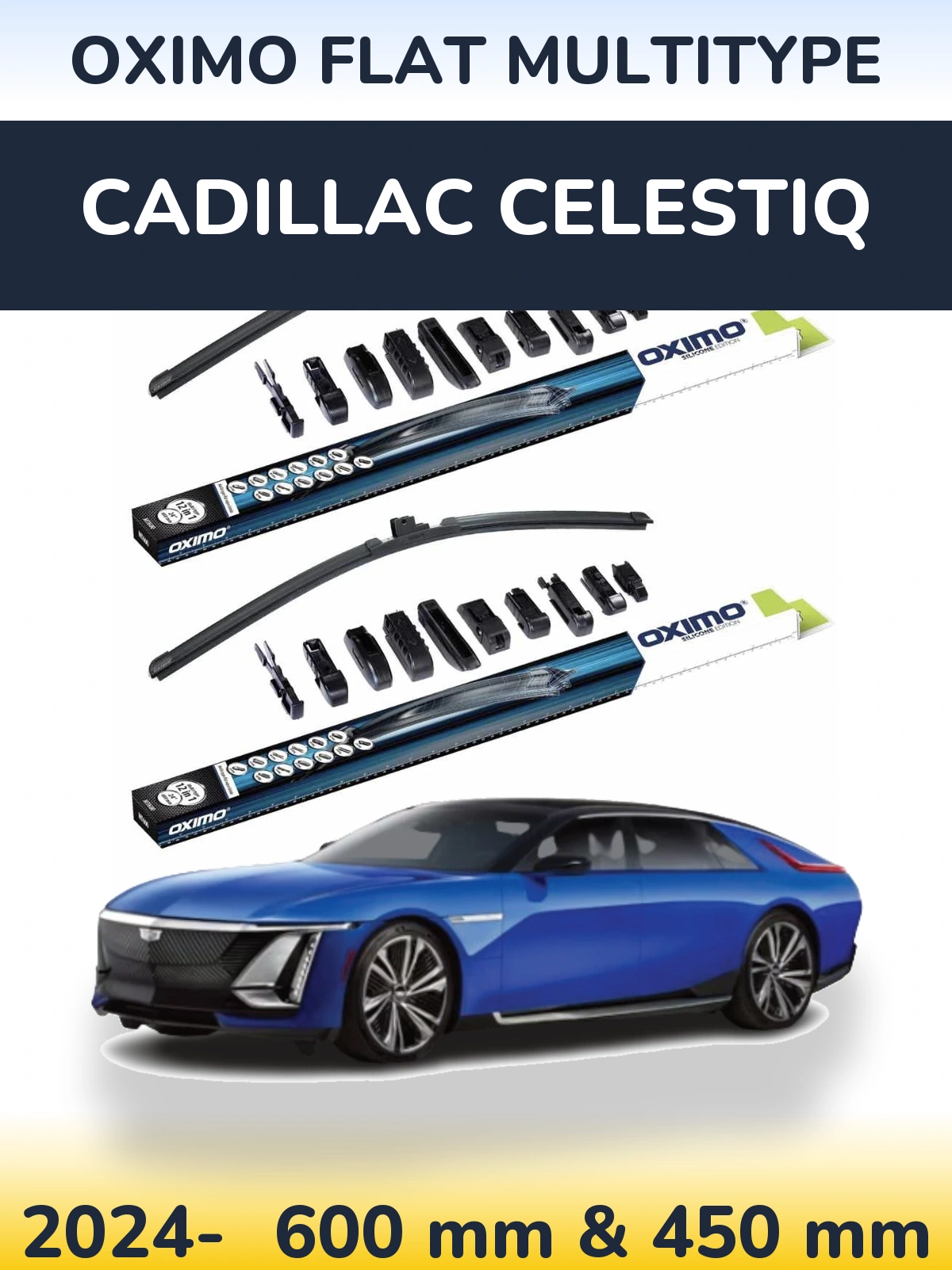 Комплект передніх щіток Oximo Flat MultiТипe 600 & 450 мм для Cadillac Celestiq 2024-2026