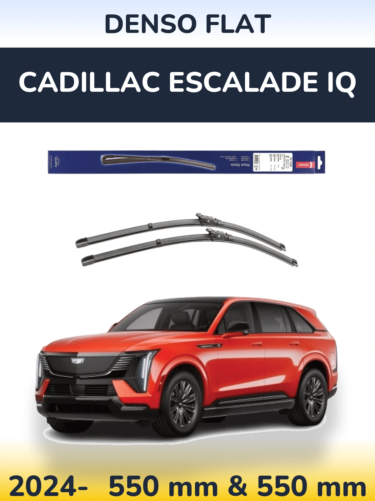 Front wiper blade set Denso Flat 550 & 550 mm for Cadillac Escalade IQ 2024-2026