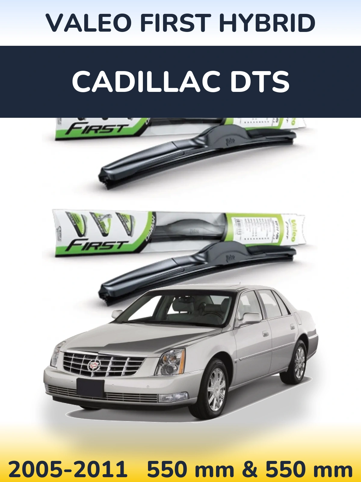Комплект передніх щіток Valeo First Hybrid 550 & 550 мм для Cadillac DTS 2005-2011
