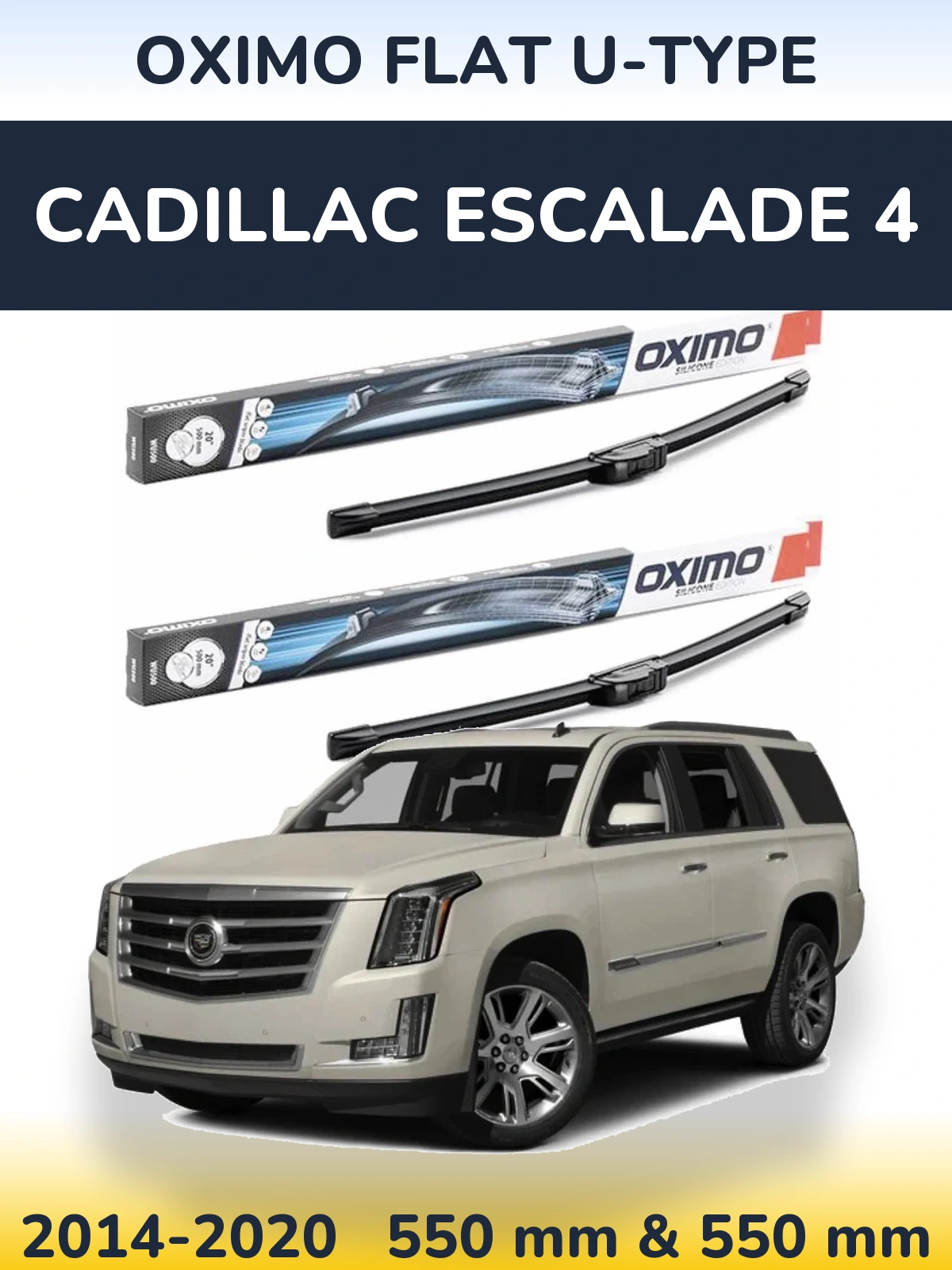Комплект передніх щіток Oximo Flat U-type 550 & 550 мм для Cadillac Escalade 4 2014-2020