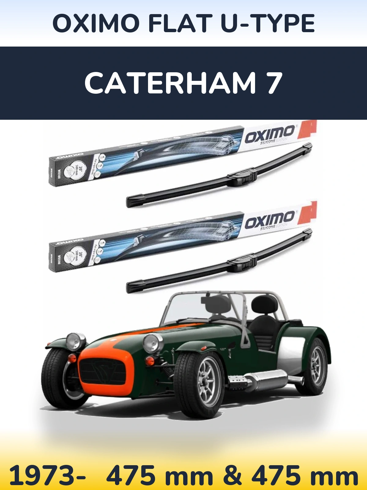Комплект передніх щіток Oximo Flat U-type 475 & 475 мм для Caterham 7 1973-2026