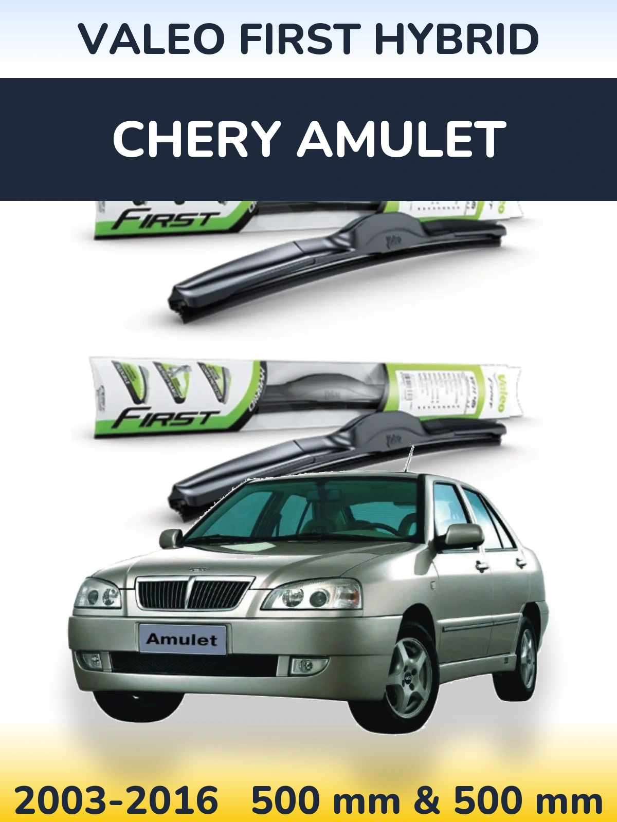 Komplet przednich wycieraczek Valeo First Hybrid 500 & 500 mm do Chery Amulet 2003-2016