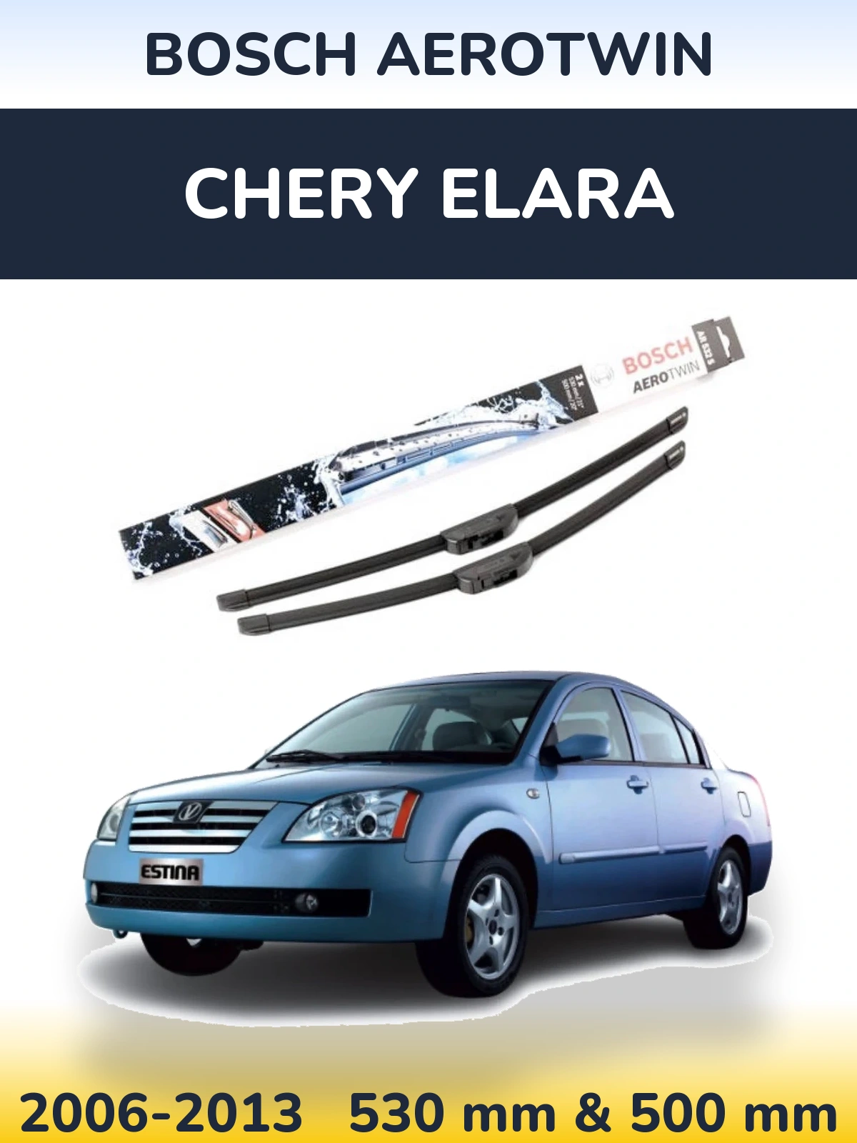 Комплект передніх щіток BOSCH AeroTwin 530 & 500 мм для Chery Elara 2006-2013