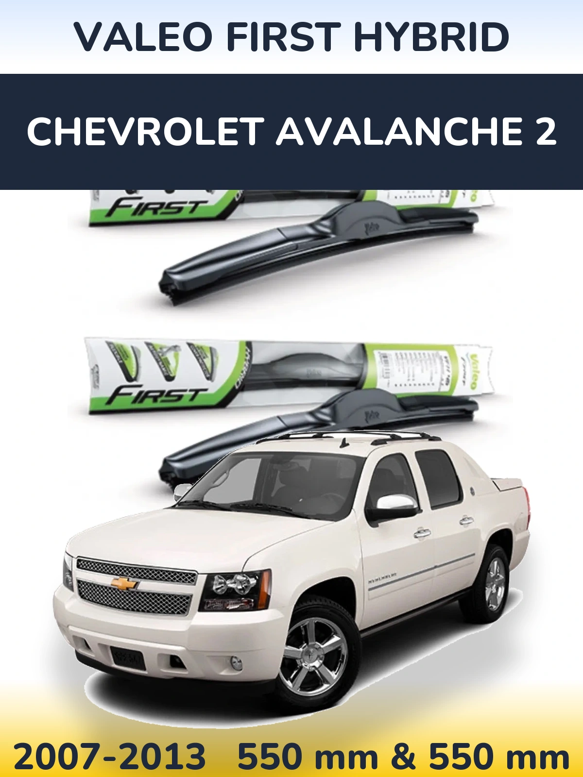 Front wiper blade set Valeo First Hybrid 550 & 550 mm for Chevrolet Avalanche 2 2007-2013