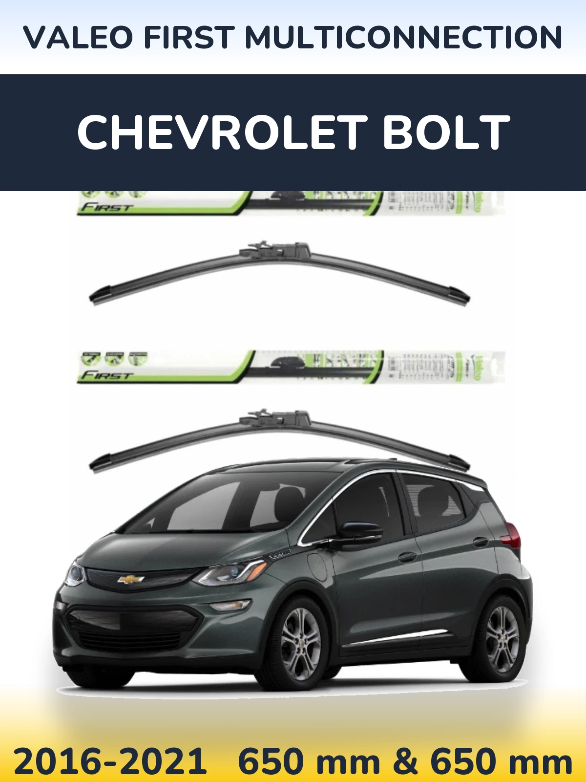 Комплект передніх щіток Valeo First MultiConnection 650 & 650 мм для Chevrolet Bolt 2016-2021