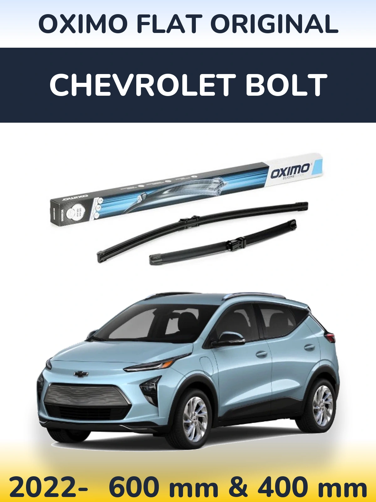 Front wiper blade set Oximo Flat Original 600 & 400 mm for Chevrolet Bolt 2022-2026