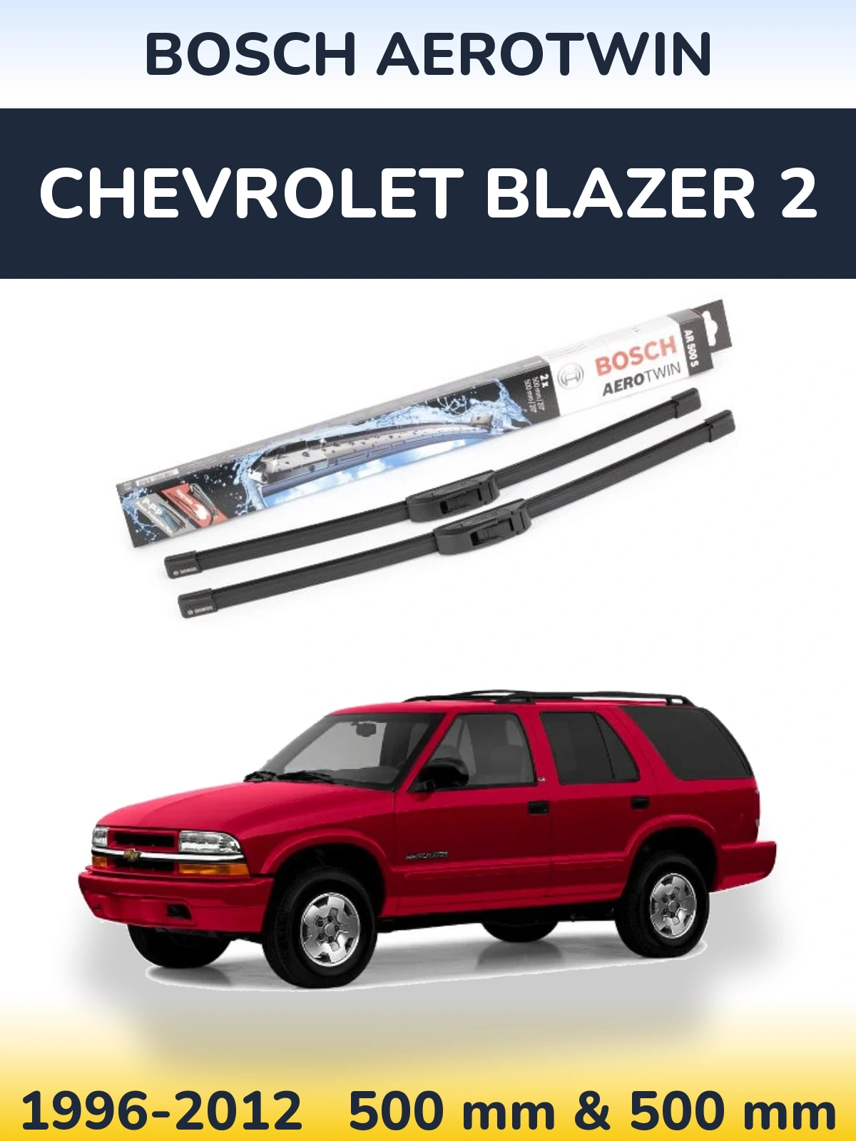 Komplet przednich wycieraczek BOSCH AeroTwin 500 & 500 mm do Chevrolet Blazer 2 1996-2012