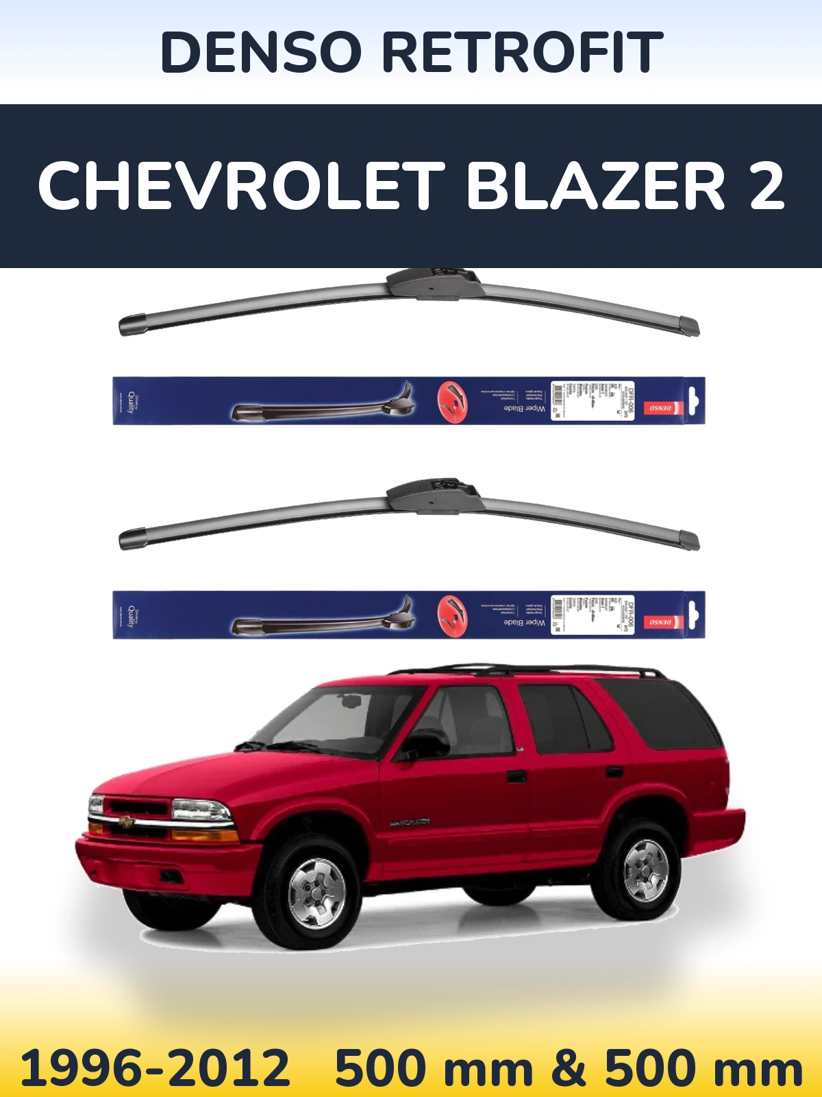 Front wiper blade set Denso Retrofit 500 & 500 mm for Chevrolet Blazer 2 1996-2012