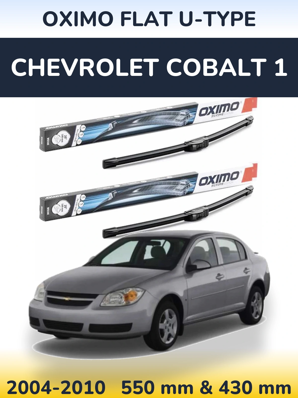 Front wiper blade set Oximo Flat U-type 550 & 430 mm for Chevrolet Cobalt 1 2004-2010