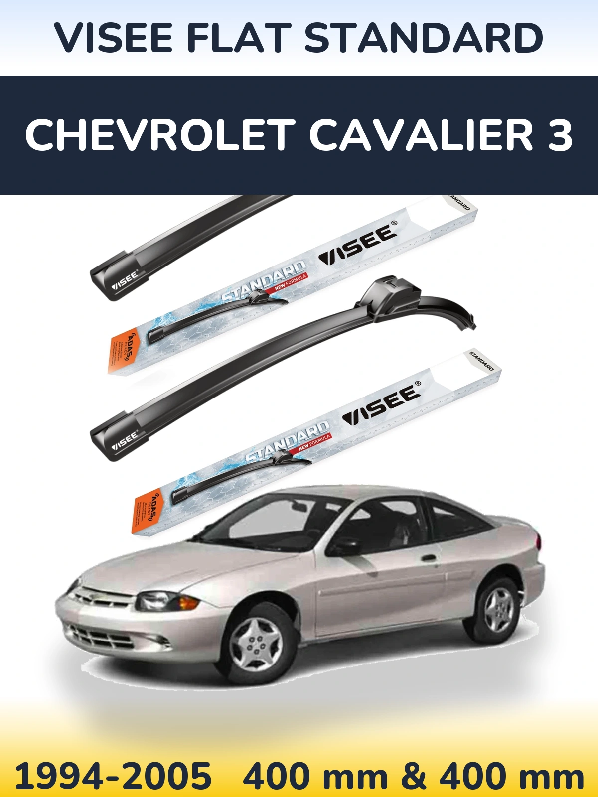 Front wiper blade set VISEE FLAT STANDARD 400 & 400 mm for Chevrolet Cavalier 3 1994-2005