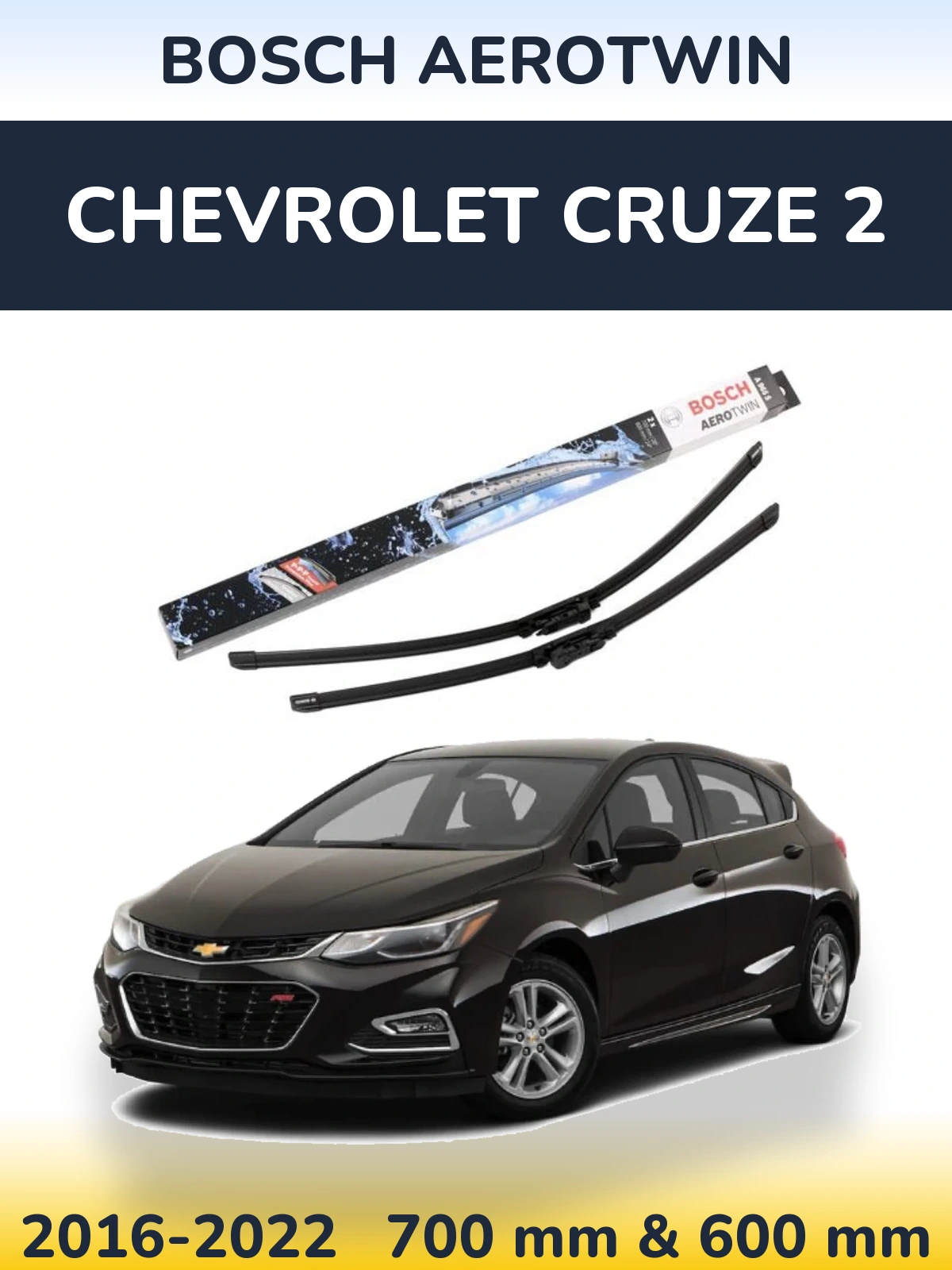 Komplet przednich wycieraczek BOSCH AeroTwin 700 & 600 mm do Chevrolet Cruze 2 2016-2022
