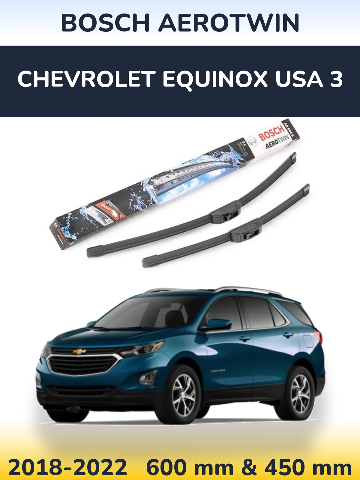 Komplet przednich wycieraczek BOSCH AeroTwin 600 & 450 mm do Chevrolet Equinox USA 3 2018-2022