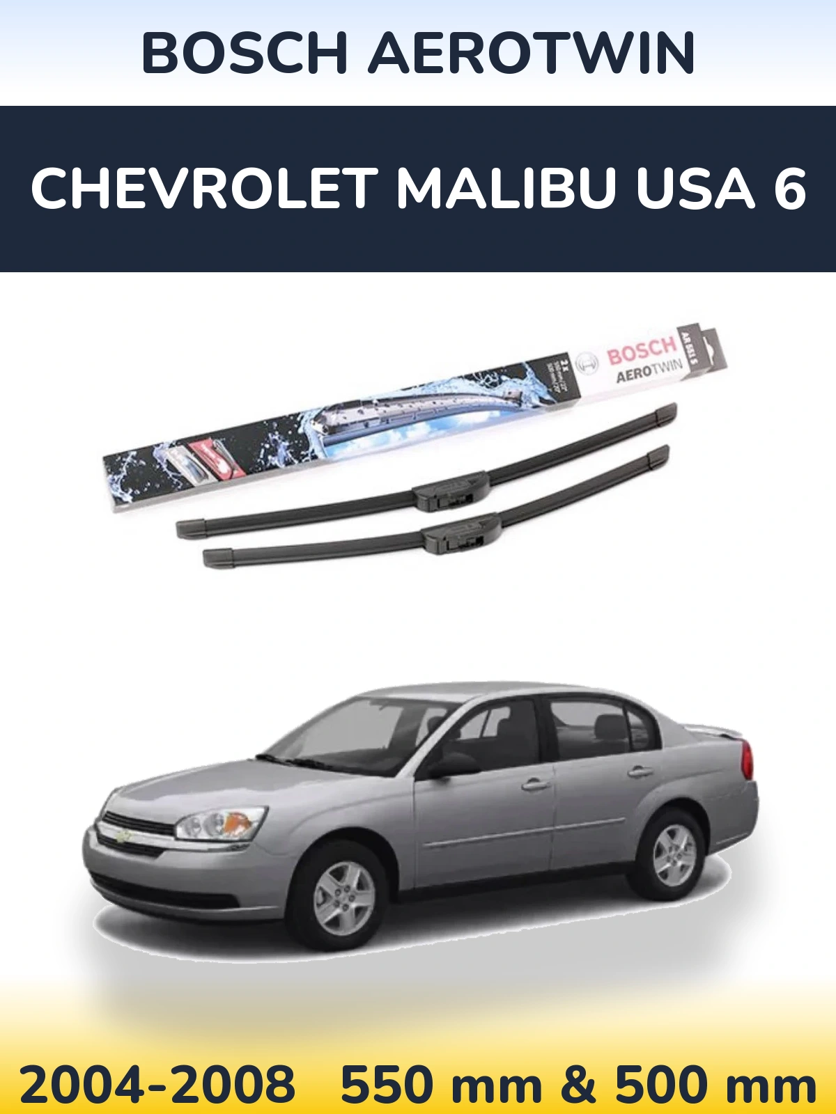Komplet przednich wycieraczek BOSCH AeroTwin 550 & 500 mm do Chevrolet Malibu USA 6 2004-2008
