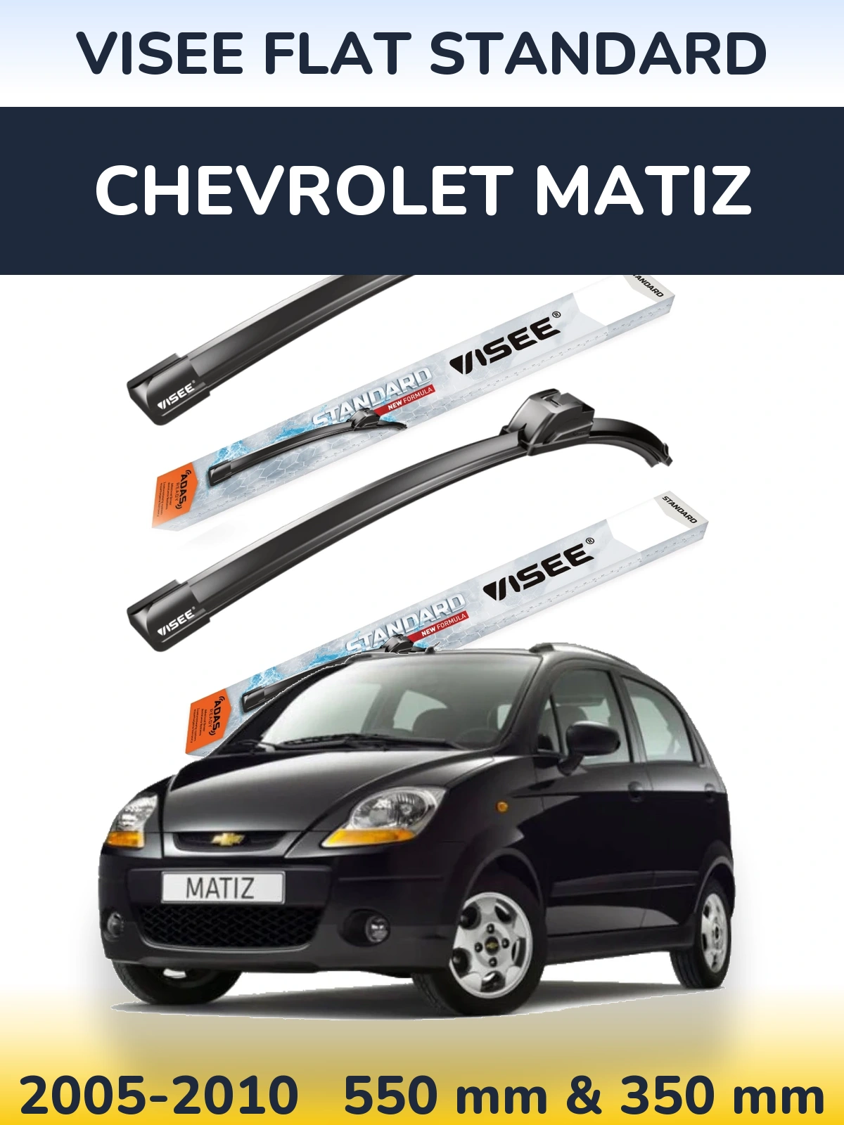 Front wiper blade set VISEE FLAT STANDARD 550 & 350 mm for Chevrolet Matiz 2005-2010