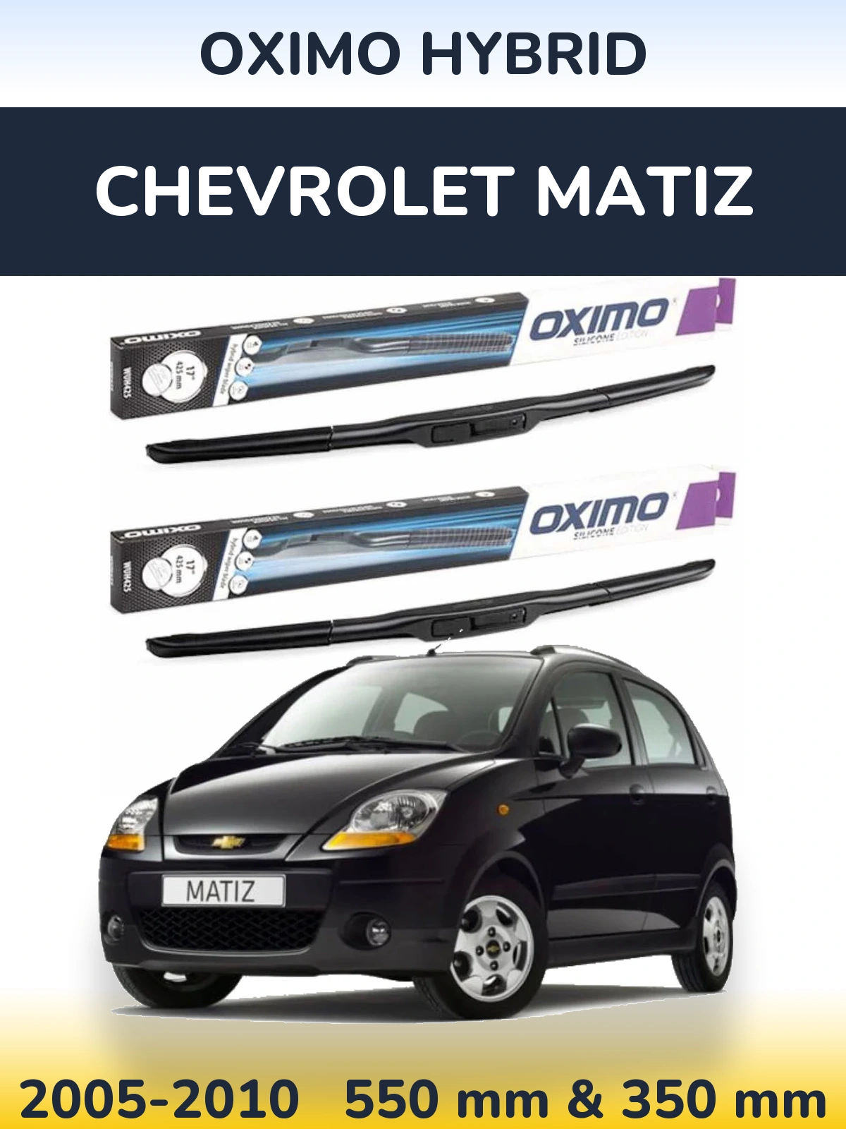 Komplet przednich wycieraczek Oximo Hybrid 550 & 350 mm do Chevrolet Matiz 2005-2010