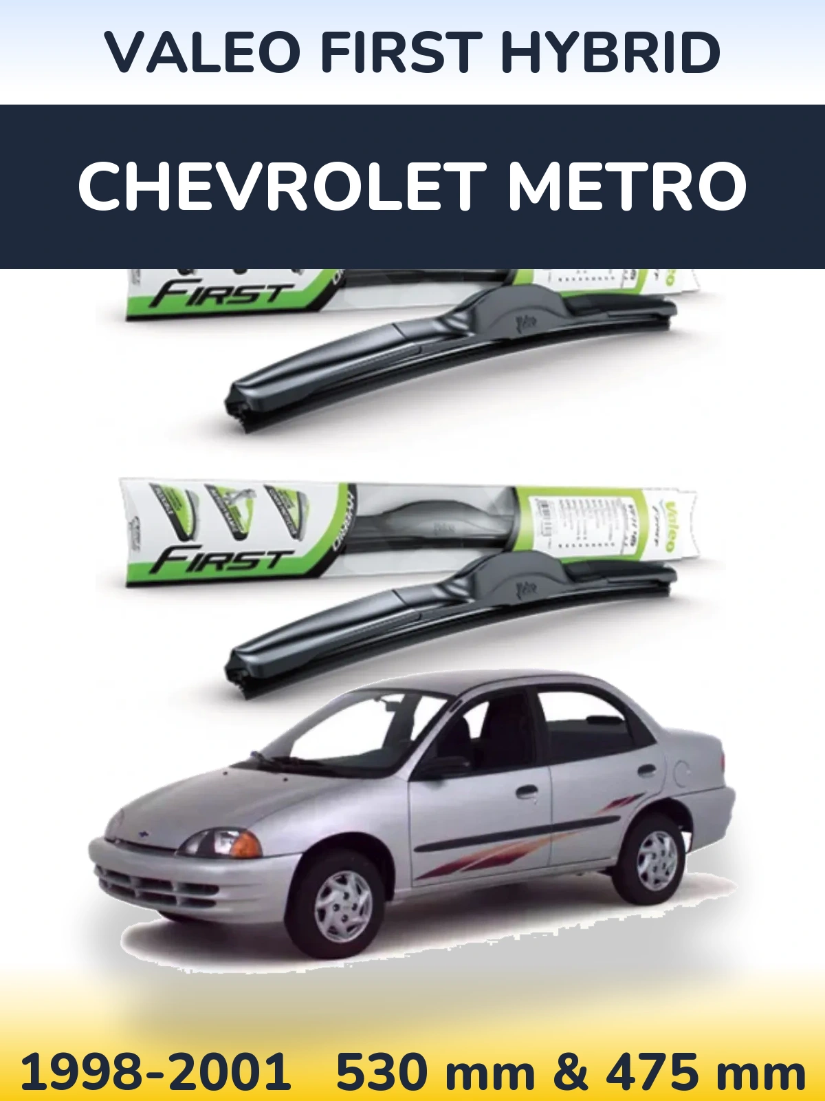 Комплект передніх щіток Valeo First Hybrid 530 & 475 мм для Chevrolet Metro 1998-2001