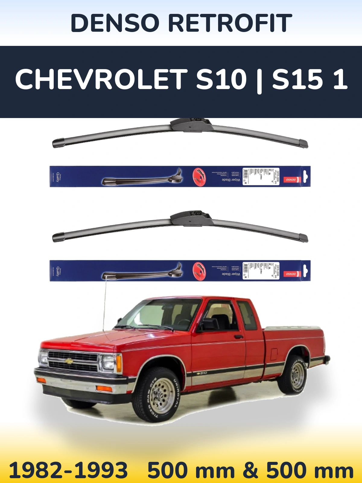 Komplet przednich wycieraczek Denso Retrofit 500 & 500 mm do Chevrolet S10 | S15 1 1982-1993