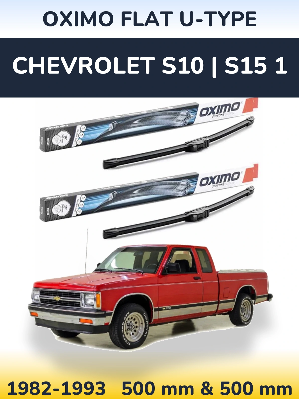 Комплект передніх щіток Oximo Flat U-type 500 & 500 мм для Chevrolet S10 | S15 1 1982-1993