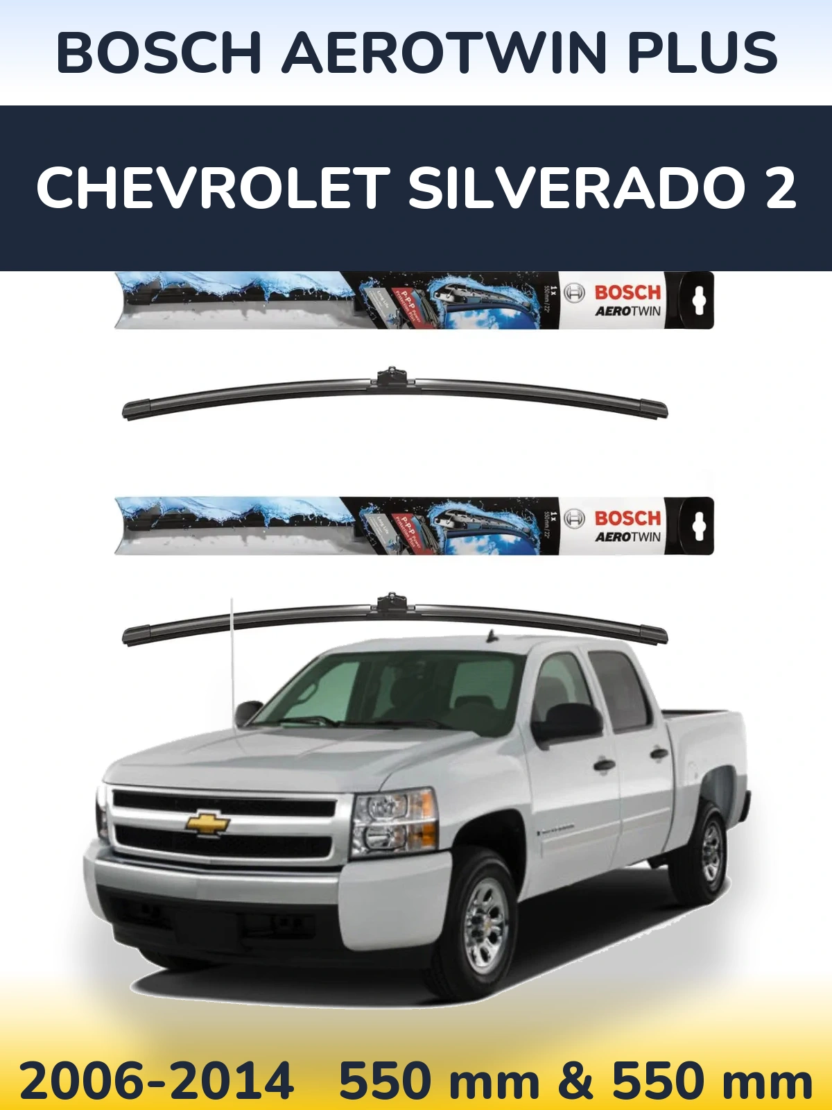 Комплект передних дворников BOSCH AeroTwin Plus 550 & 550 мм для Chevrolet Silverado 2 2006-2014