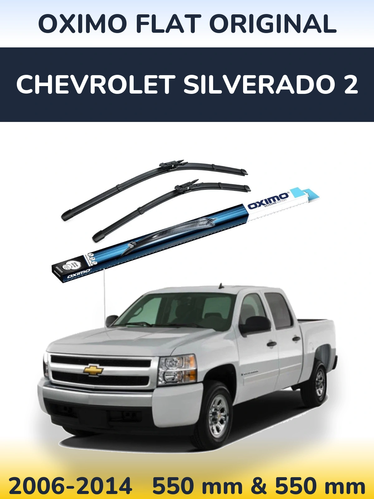 Front wiper blade set Oximo Flat Original 550 & 550 mm for Chevrolet Silverado 2 2006-2014